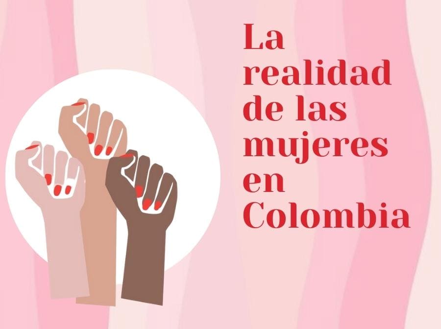 ¿Cuál es la realidad de las mujeres en Colombia?